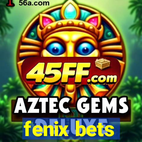 fenix bets